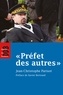 Jean-Christophe Parisot - Préfet des autres.