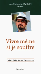 Vivre, Meme Si Je Souffre. 2eme Edition