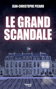 Jean-Christophe Picard - Le grand scandale.