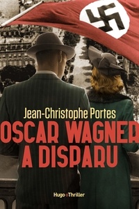 Jean-Christophe Portes - Oscar Wagner a disparu.