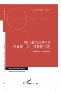 Jean-Christophe Poulet - Se mobiliser pour la jeunesse - Mobiliser la jeunesse.