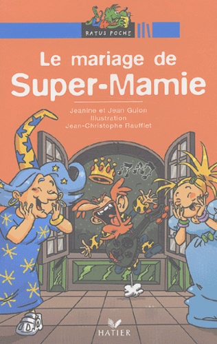 Jean-Christophe Raufflet et Jean Guion - Le Mariage De Super-Mamie.