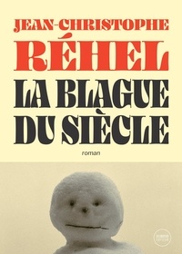 Jean-Christophe Réhel - La blague du siècle.