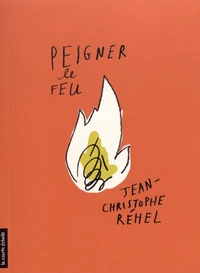 Peigner le feu