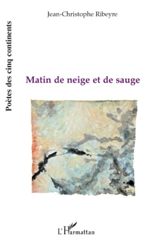 Jean-Christophe Ribeyre - Matin de neige et de sauge.