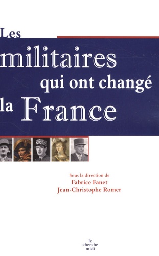 Les militaires qui ont changé la France