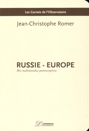 Jean-Christophe Romer - Russie - Europe - Des malentendus paneuropéens.