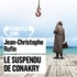 Jean-Christophe Rufin - Le pendu de Conakry.