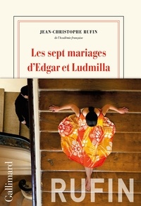 Ebooks téléchargements pour ipad Les sept mariages d’Edgar et Ludmilla (Litterature Francaise) par Jean-Christophe Rufin