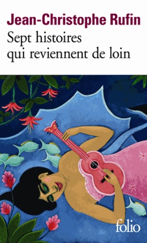 Sept histoires qui reviennent de loin