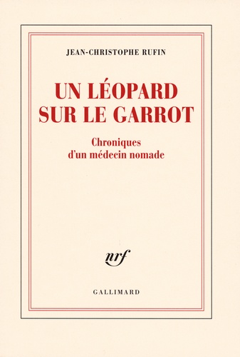 Un léopard sur le garrot. Chroniques d'un médecin nomade