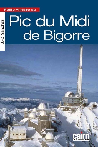 Petite histoire du Pic de Midi de Bigorre