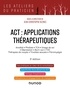 Jean-Christophe Seznec - ACT : applications thérapeutiques - 3e éd. - Anxiété, phobies, TCA, image de soi, dépression, burn-out, TOC, thérapies de couple....