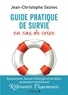 Jean-Christophe Seznec - Guide pratique de survie en cas de crise.