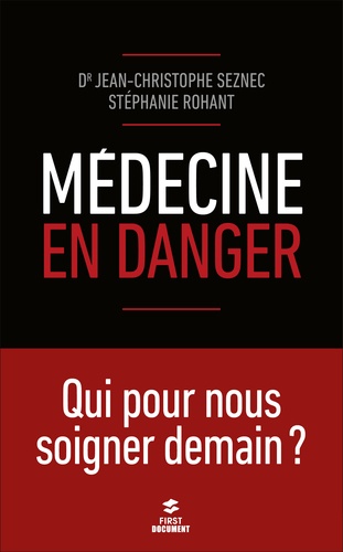 Médecine en danger. Qui pour nous soigner demain ?