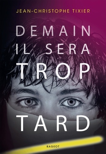 Jean-Christophe Tixier - Demain il sera trop tard.