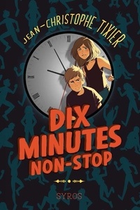 Jean-Christophe Tixier - Dix minutes  : Dix minutes non-stop.