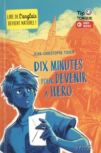 Jean-Christophe Tixier - Dix minutes pour devenir a Hero.