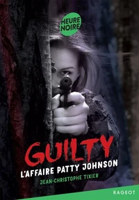 Guilty Tome 2 #L'affaire Patty Johnson