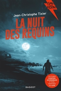 Jean-Christophe Tixier - La nuit des requins.