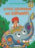 Jean-Christophe Tixier - Le plus gourmand des éléphants.