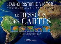 Jean-Christophe Victor - Le Dessous des Cartes - Atlas géopolitique.