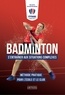 Jean-Christophe Weckerle et Eric Silvestri - Badminton - S'entraîner aux situations complexes. Méthode pratique pour l'école et le club.
