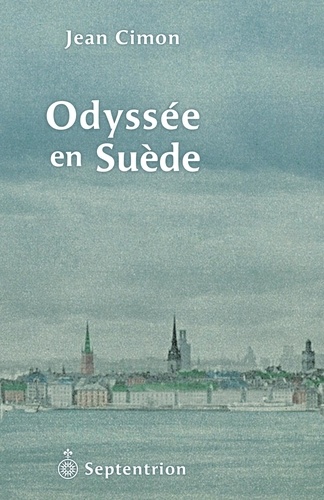 Jean Cimon - Odyssée en Suède.