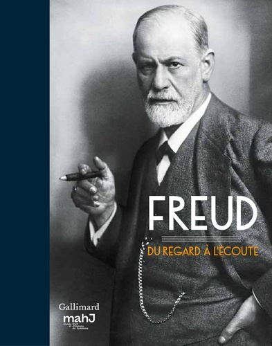 Freud. Du regard à l'écoute