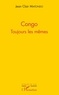 Jean Clair Matondo - Congo - Toujours les mêmes.