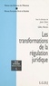 Jean Clam et Gilles Martin - Les transformations de la régulation juridique.