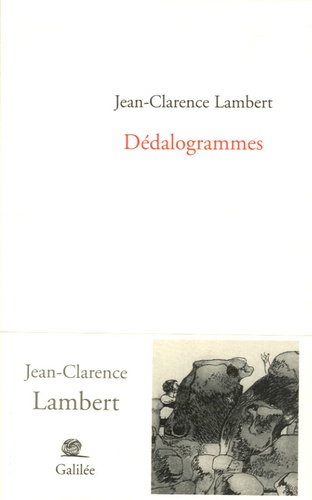 Jean-Clarence Lambert - Dédalogrammes.