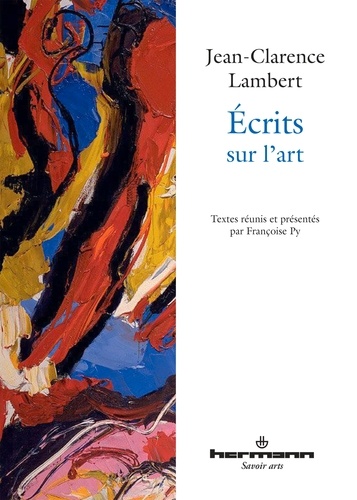 Jean-Clarence Lambert - Ecrits sur l'art.