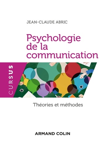 Jean-Claude Abric - Psychologie de la communication - Théories et méthodes.