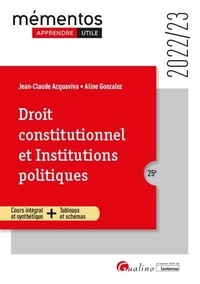 Jean-Claude Acquaviva et Aline Gonzalez - Droit constitutionnel et Institutions politiques.