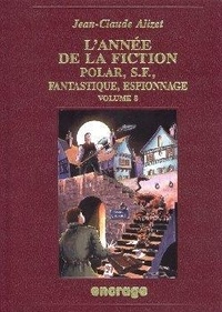 Jean-Claude Alizet - L'ANNEE DE LA FICTION 1996 - Volume 8.