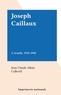 Jean-Claude Allain et  Collectif - Joseph Caillaux - L'oracle, 1914-1944.