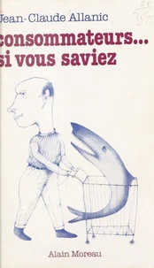 Consommateurs, si vous saviez