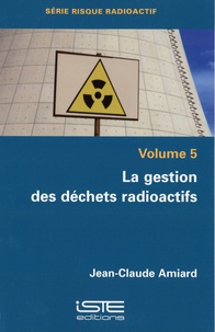 Jean-Claude Amiard - La gestion des déchets radioactifs.
