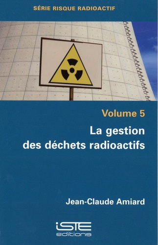 La gestion des déchets radioactifs