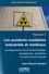 Les accidents nucléaires industriels et médicaux : conséquences environnementales, écologiques, sanitaires et socio-économiques. Tome 2, Conséquences environnementales, écologiques, sanitaires et socio-économiques