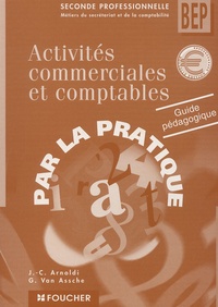 Jean-Claude Arnoldi et Guy Van Assche - Activites Commerciales Et Comptables Bep. Guide Pedagogique.