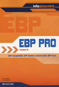 Jean-Claude Arnoldi et Guy Van Assche - EBP Pro version 10 - EBP Comptabilité - EBP Gestion commerciale - EBP Paye.