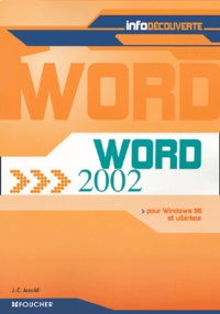 Jean-Claude Arnoldi - Word 2002 - Pour Windows 98 et ultérieur.