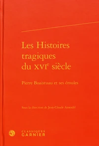 Les Histoires tragiques du XVIe siècle