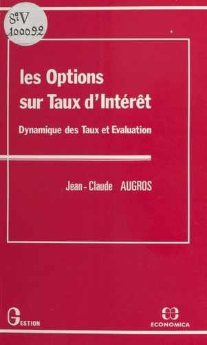 Les Options Sur Taux D'Interet. Dynamique Des Taux Et Evaluation