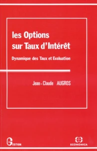 Les Options Sur Taux D'Interet. Dynamique Des Taux Et Evaluation