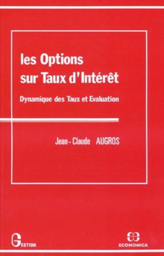 Les Options Sur Taux D'Interet. Dynamique Des Taux Et Evaluation - Occasion