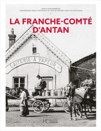Jean-Claude Barbeaux - La Franche-Comté d'Antan.