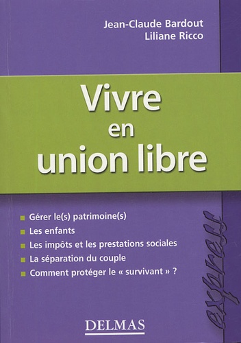 Jean-Claude Bardout et Liliane Ricco - Vivre en union libre.